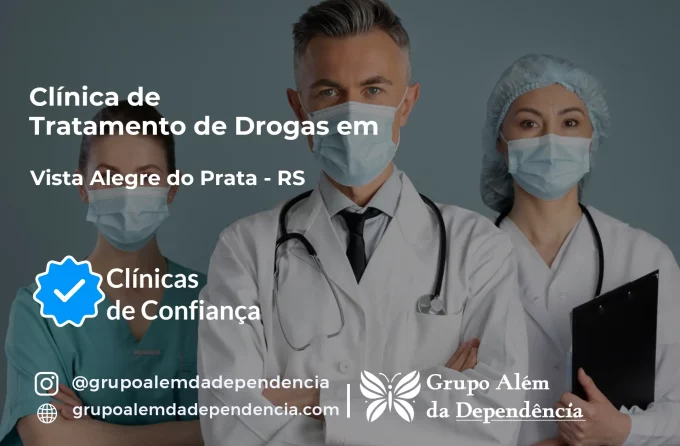 Tratamento de Drogas em Vista Alegre do Prata - RS | Clínica de Recuperação
