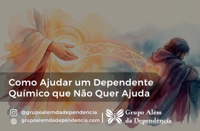Como ajudar um dependente quimico que nao quer ajuda