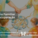 Saiba sobre terapia familiar na recuperacao