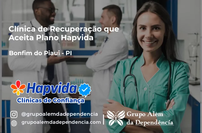 Clínica de Recuperação que Aceita Hapvida em Bonfim do Piauí - PI