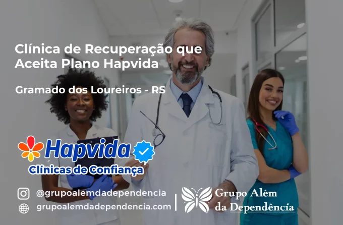 Clínica de Recuperação que Aceita Hapvida em Gramado dos Loureiros - RS