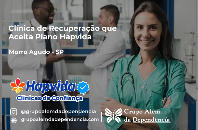 Clínica de Recuperação que Aceita Hapvida em Morro Agudo - SP