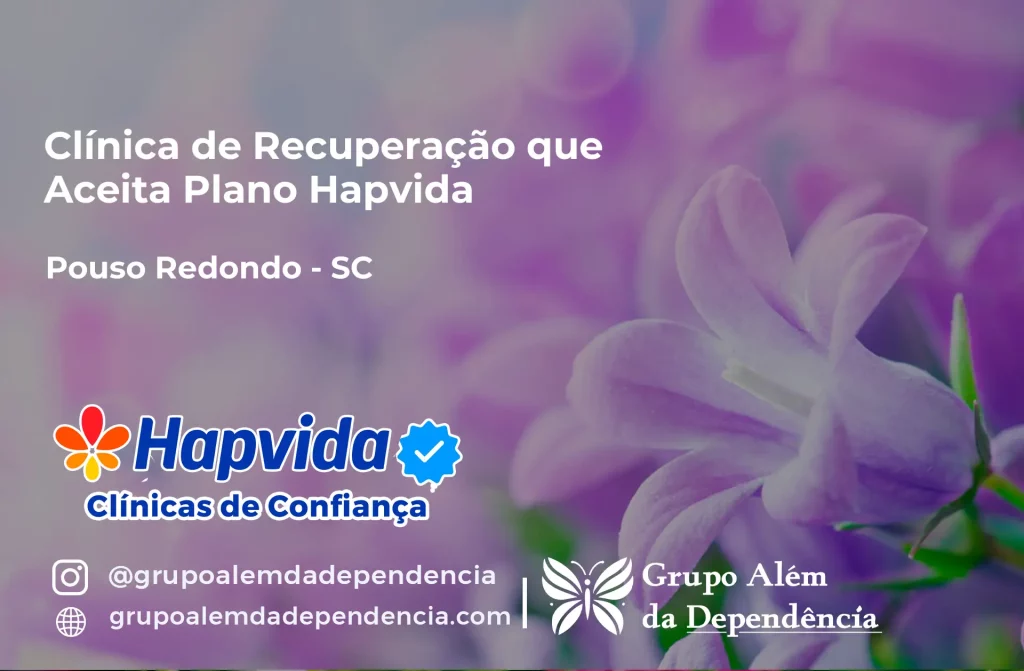 Clínica de Recuperação que Aceita Hapvida em Pouso Redondo - SC 1 Clínica de Recuperação que Aceita Hapvida em Pouso Redondo - SC