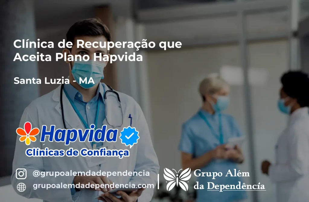 Clínica de Recuperação que Aceita Hapvida em Santa Luzia - MA 1 Clínica de Recuperação que Aceita Hapvida em Santa Luzia - MA
