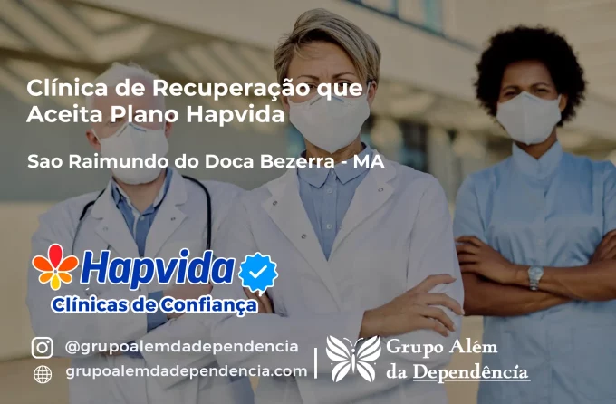 Clínica de Recuperação que Aceita Hapvida em São Raimundo do Doca Bezerra - MA