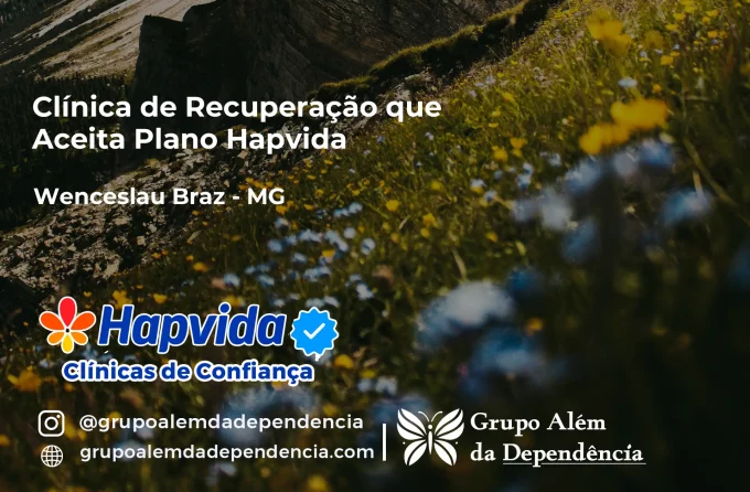Clínica de Recuperação que Aceita Hapvida em Wenceslau Braz - MG