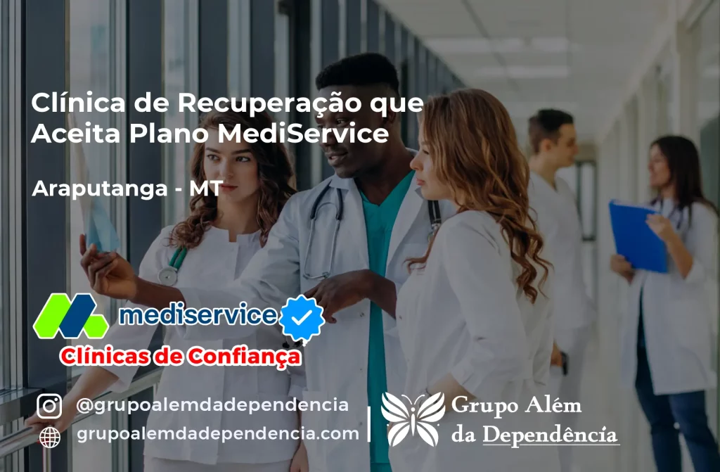 Clínica de Recuperação que Aceita Mediservice em Araputanga - MT 1 Clínica de Recuperação que Aceita Mediservice em Araputanga - MT