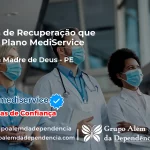 Clínica de Recuperação que Aceita Mediservice em Brejo da Madre de Deus - PE