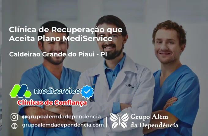 Clínica de Recuperação que Aceita Mediservice em Caldeirão Grande do Piauí - PI