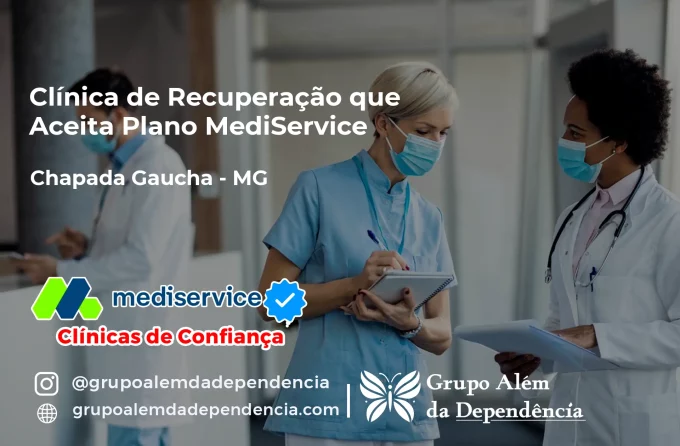 Clínica de Recuperação que Aceita Mediservice em Chapada Gaúcha - MG
