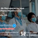 Clínica de Recuperação que Aceita Mediservice em Deodápolis - MS