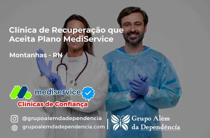 Clínica de Recuperação que Aceita Mediservice em Montanhas - RN