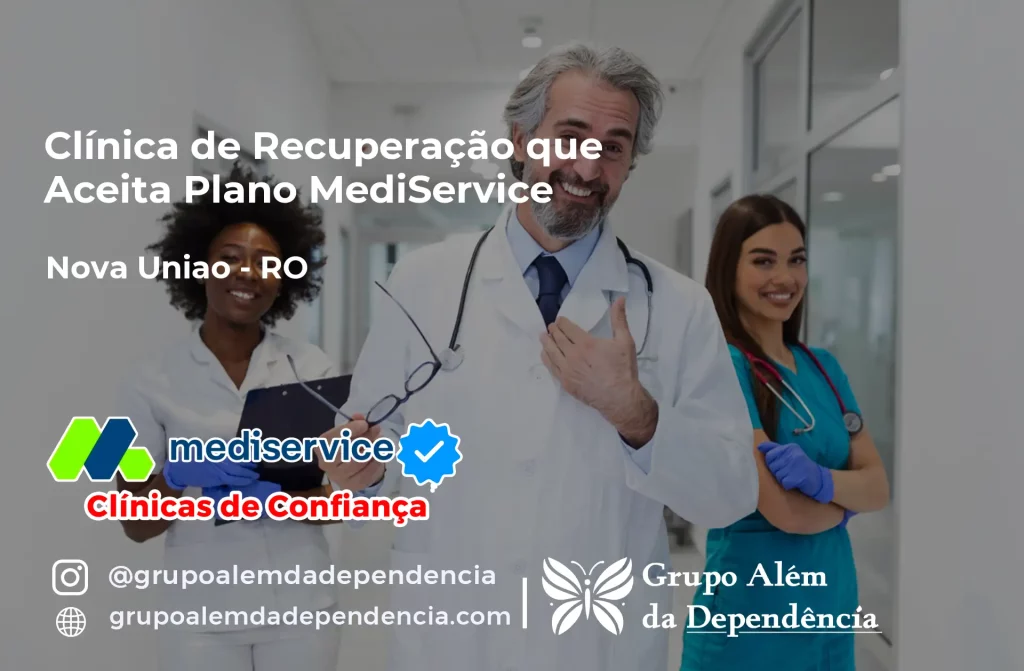 Clínica de Recuperação que Aceita Mediservice em Nova União - RO 1 Clínica de Recuperação que Aceita Mediservice em Nova União - RO