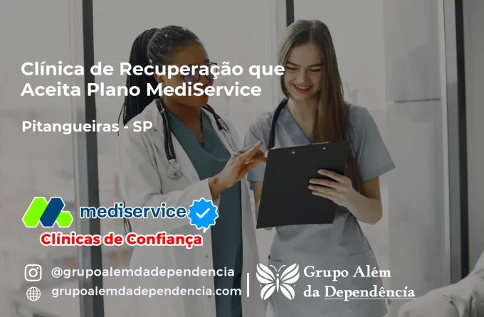 Clínica de Recuperação que Aceita Mediservice em Pitangueiras - SP