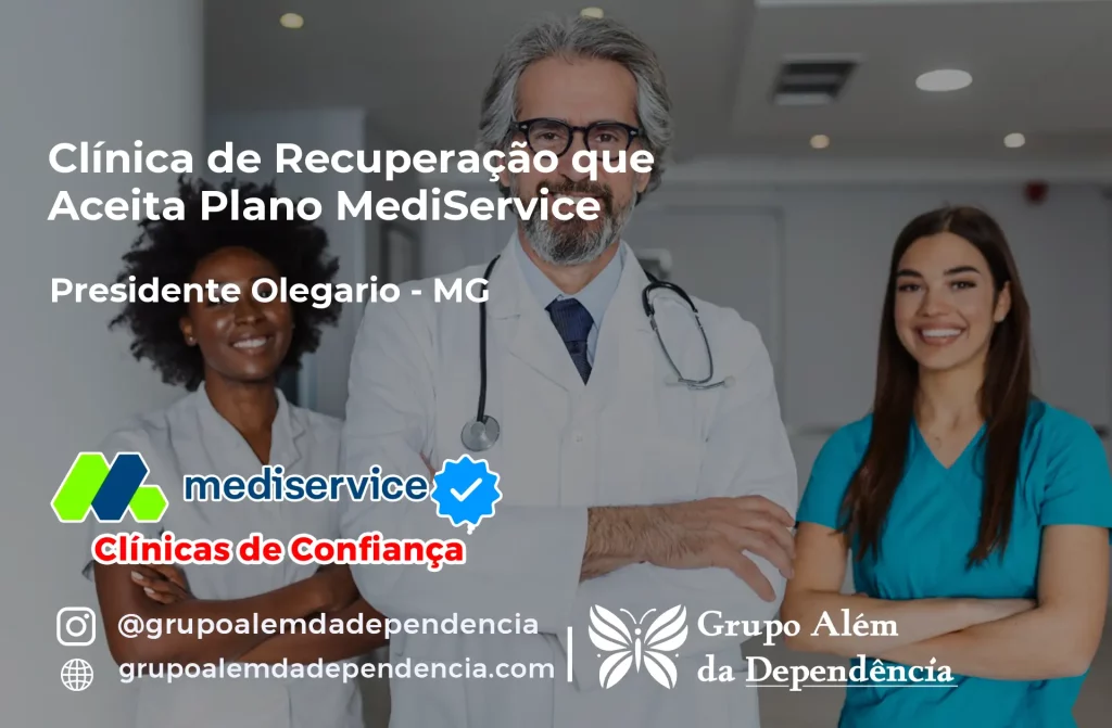 Clínica de Recuperação que Aceita Mediservice em Presidente Olegário - MG 1 Clínica de Recuperação que Aceita Mediservice em Presidente Olegário - MG