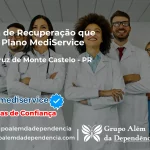 Clínica de Recuperação que Aceita Mediservice em Santa Cruz de Monte Castelo - PR