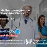 Clínica de Recuperação que Aceita Mediservice em Santa Mercedes - SP