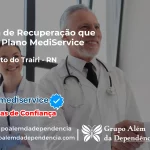 Clínica de Recuperação que Aceita Mediservice em São Bento do Trairí - RN