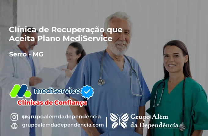 Clínica de Recuperação que Aceita Mediservice em Serro - MG