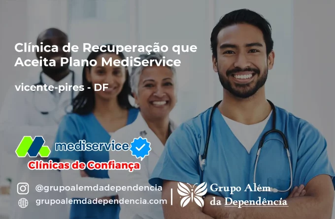 Clínica de Recuperação que Aceita Mediservice em vicente-pires - DF
