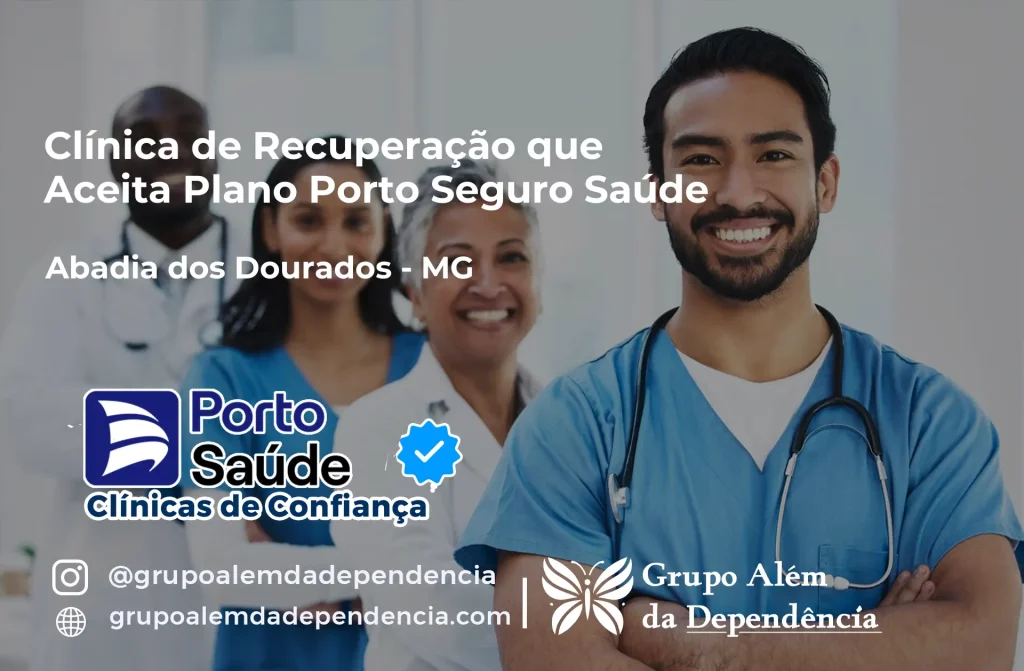 Clínica de Recuperação que Aceita Porto Seguro Saúde em Abadia dos Dourados - MG 1 Clínica de Recuperação que Aceita Porto Seguro Saúde em Abadia dos Dourados - MG
