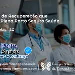Clínica de Recuperação que Aceita Porto Seguro Saúde em Águas Frias - SC