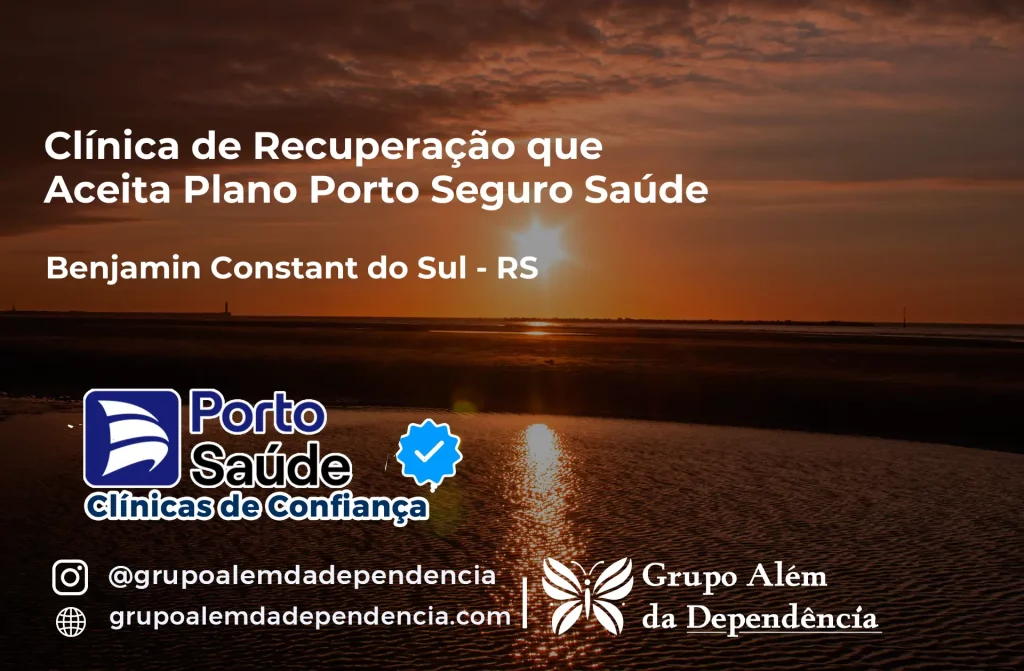 Clínica de Recuperação que Aceita Porto Seguro Saúde em Benjamin Constant do Sul - RS 1 Clínica de Recuperação que Aceita Porto Seguro Saúde em Benjamin Constant do Sul - RS