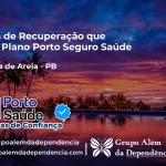 Clínica de Recuperação que Aceita Porto Seguro Saúde em Cacimba de Areia - PB