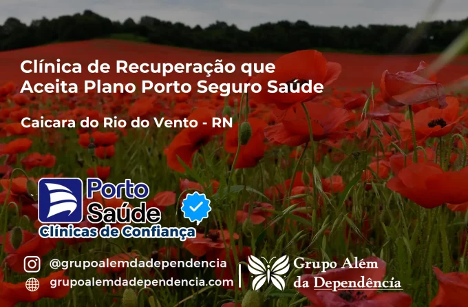 Clínica de Recuperação que Aceita Porto Seguro Saúde em Caiçara do Rio do Vento - RN