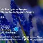 Clínica de Recuperação que Aceita Porto Seguro Saúde em Canoas - RS