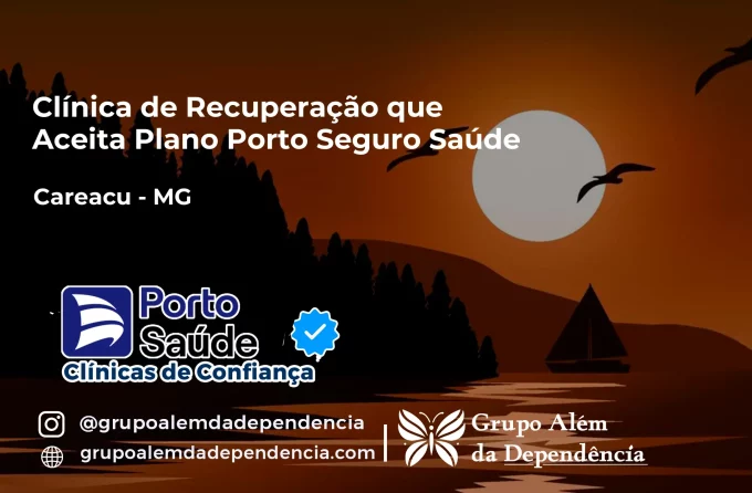 Clínica de Recuperação que Aceita Porto Seguro Saúde em Careaçu - MG