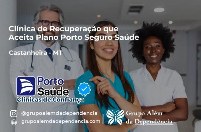 Clínica de Recuperação que Aceita Porto Seguro Saúde em Castanheira - MT