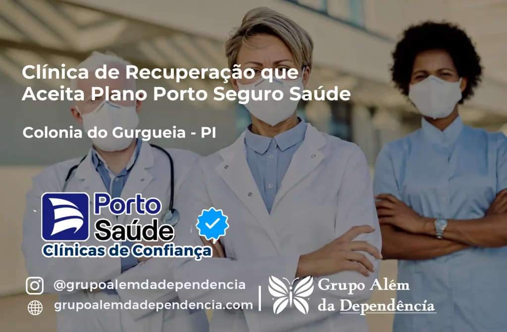 Clínica de Recuperação que Aceita Porto Seguro Saúde em Colônia do Gurguéia - PI 1 Clínica de Recuperação que Aceita Porto Seguro Saúde em Colônia do Gurguéia - PI