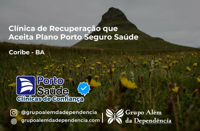 Clínica de Recuperação que Aceita Porto Seguro Saúde em Coribe - BA