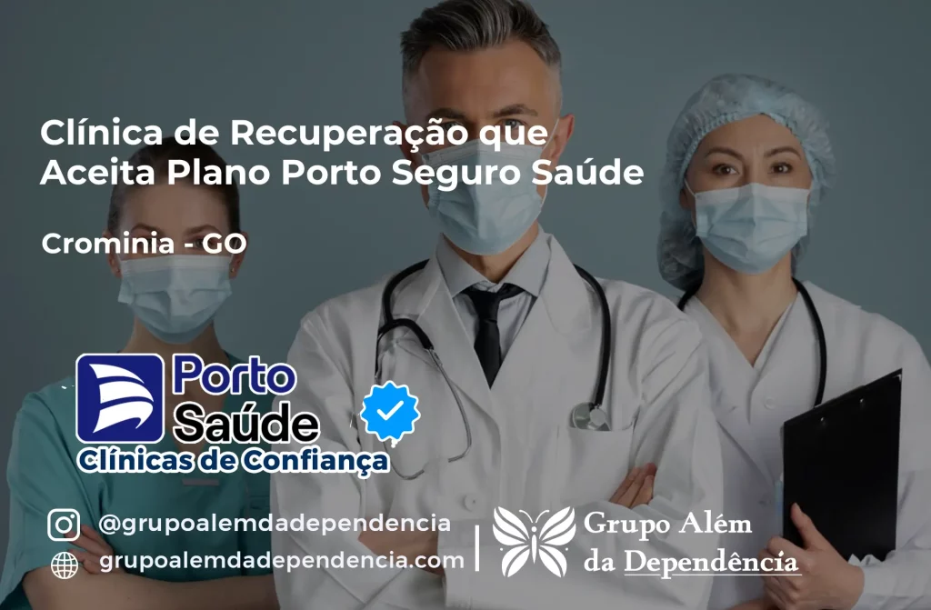 Clínica de Recuperação que Aceita Porto Seguro Saúde em Cromínia - GO 1 Clínica de Recuperação que Aceita Porto Seguro Saúde em Cromínia - GO