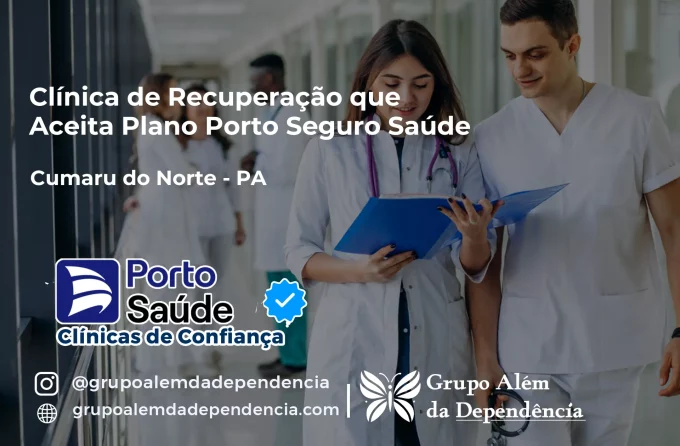 Clínica de Recuperação que Aceita Porto Seguro Saúde em Cumaru do Norte - PA