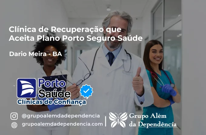 Clínica de Recuperação que Aceita Porto Seguro Saúde em Dário Meira - BA
