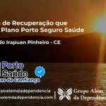 Clínica de Recuperação que Aceita Porto Seguro Saúde em Deputado Irapuan Pinheiro - CE