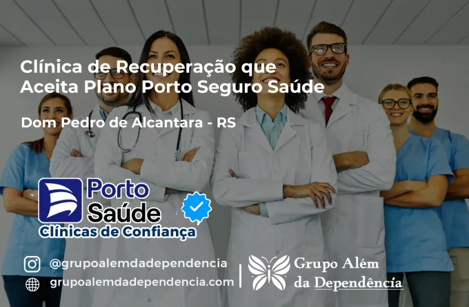 Clínica de Recuperação que Aceita Porto Seguro Saúde em Dom Pedro de Alcântara - RS
