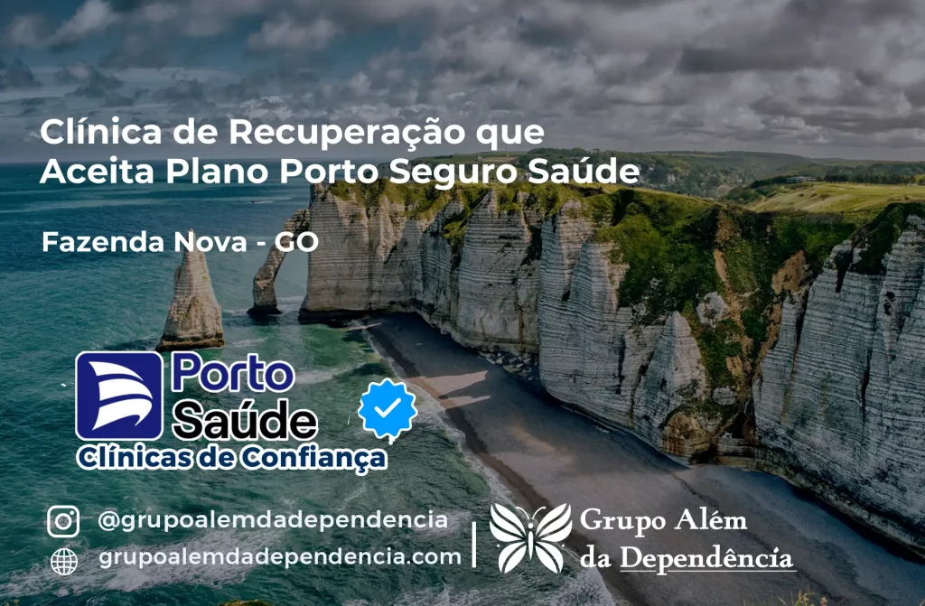 Clínica de Recuperação que Aceita Porto Seguro Saúde em Fazenda Nova - GO 1 Clínica de Recuperação que Aceita Porto Seguro Saúde em Fazenda Nova - GO
