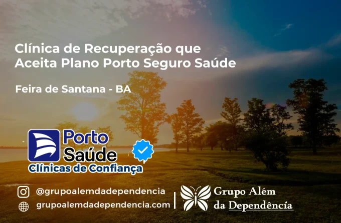 Clínica de Recuperação que Aceita Porto Seguro Saúde em Feira de Santana - BA