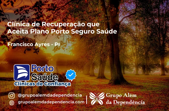 Clínica de Recuperação que Aceita Porto Seguro Saúde em Francisco Ayres - PI
