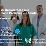 Clínica de Recuperação que Aceita Porto Seguro Saúde em General Carneiro - MT