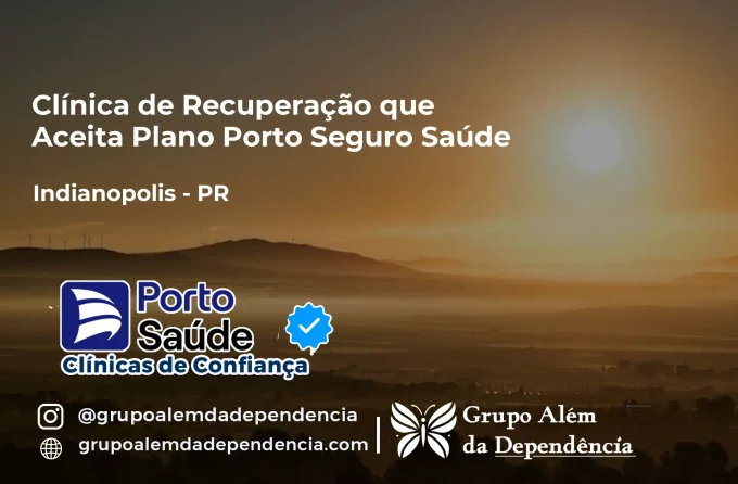 Clínica de Recuperação que Aceita Porto Seguro Saúde em Indianópolis - PR