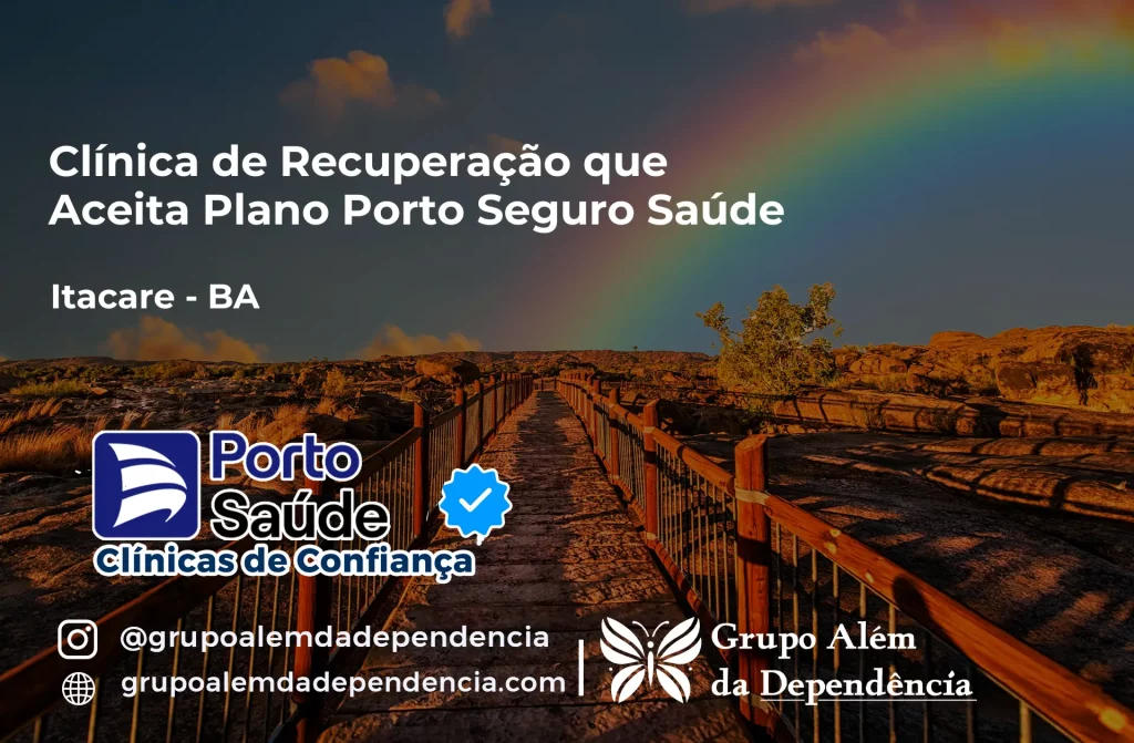 Clínica de Recuperação que Aceita Porto Seguro Saúde em Itacaré - BA 1 Clínica de Recuperação que Aceita Porto Seguro Saúde em Itacaré - BA