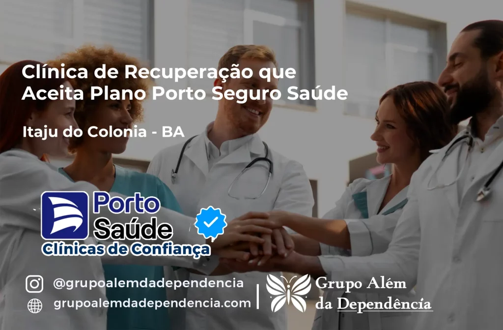 Clínica de Recuperação que Aceita Porto Seguro Saúde em Itaju do Colônia - BA 1 Clínica de Recuperação que Aceita Porto Seguro Saúde em Itaju do Colônia - BA