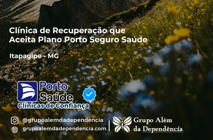 Clínica de Recuperação que Aceita Porto Seguro Saúde em Itapagipe - MG
