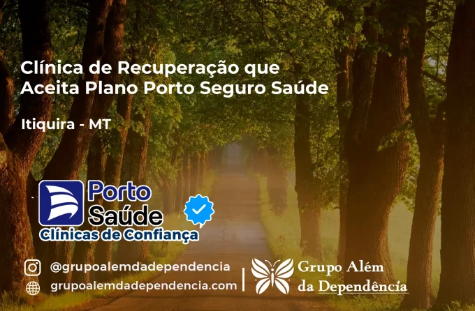 Clínica de Recuperação que Aceita Porto Seguro Saúde em Itiquira - MT