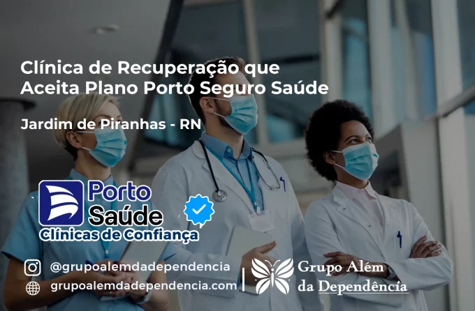 Clínica de Recuperação que Aceita Porto Seguro Saúde em Jardim de Piranhas - RN