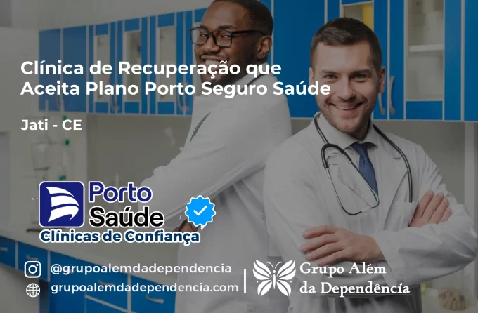 Clínica de Recuperação que Aceita Porto Seguro Saúde em Jati - CE